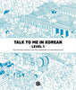 Talk To Me In Korean Level 1 (Downloadable Audio Files Included) (English and Korean Edition) (Korean) Paperback